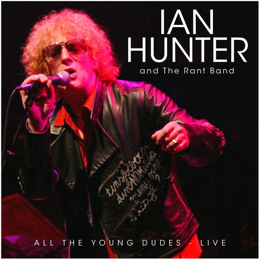 the album cover for Ian Hunter - All The Young Dudes: Live