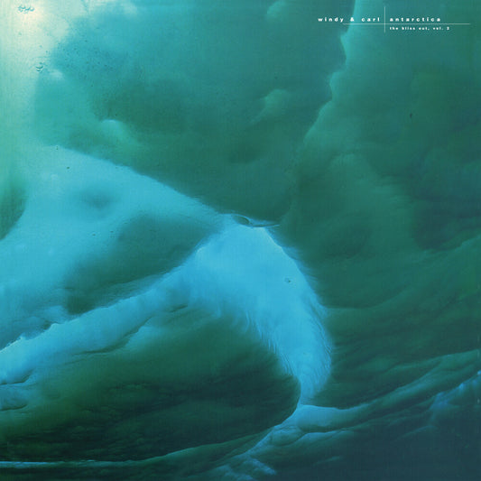 the album cover for Windy & Carl - Antarctica: Bliss Out Vol. 2