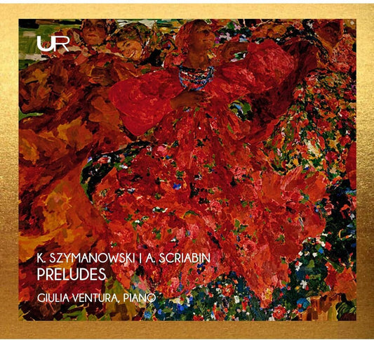 the album cover for Giulia Ventura - K. Szymanowski & A. Scriabin: Preludes