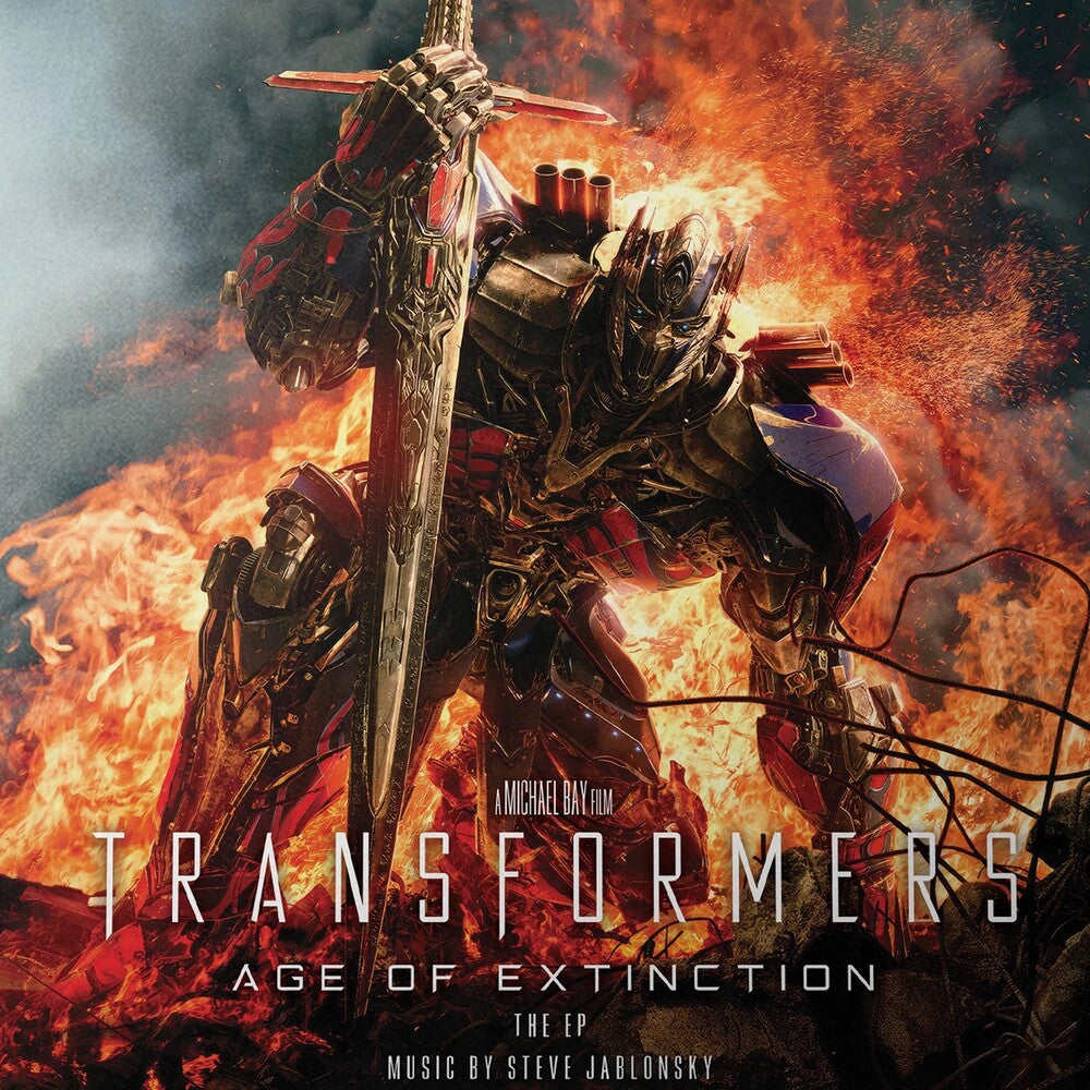 the album cover for Steve Jablonsky  (Colv) (Spla) - Transformers: Age Of Extinction: The Ep - O.S.T.