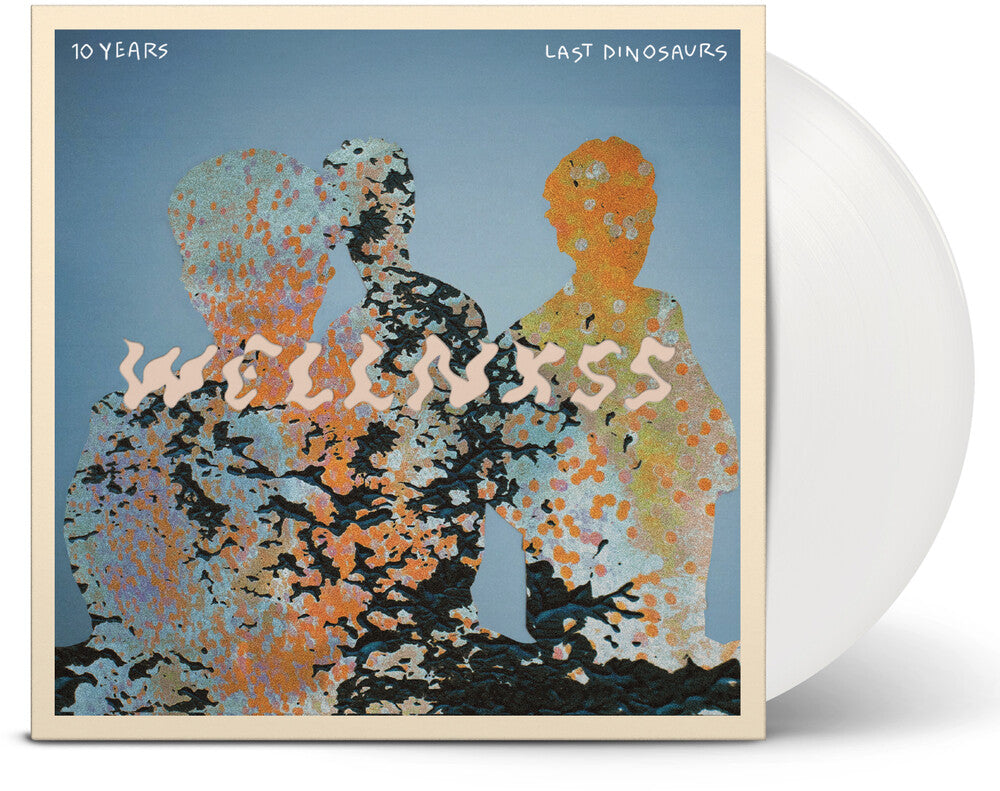 the album cover for Last Dinosaurs - Wellnxss - White [Colored Vinyl] (Ofgv) (Wht) (Aniv)