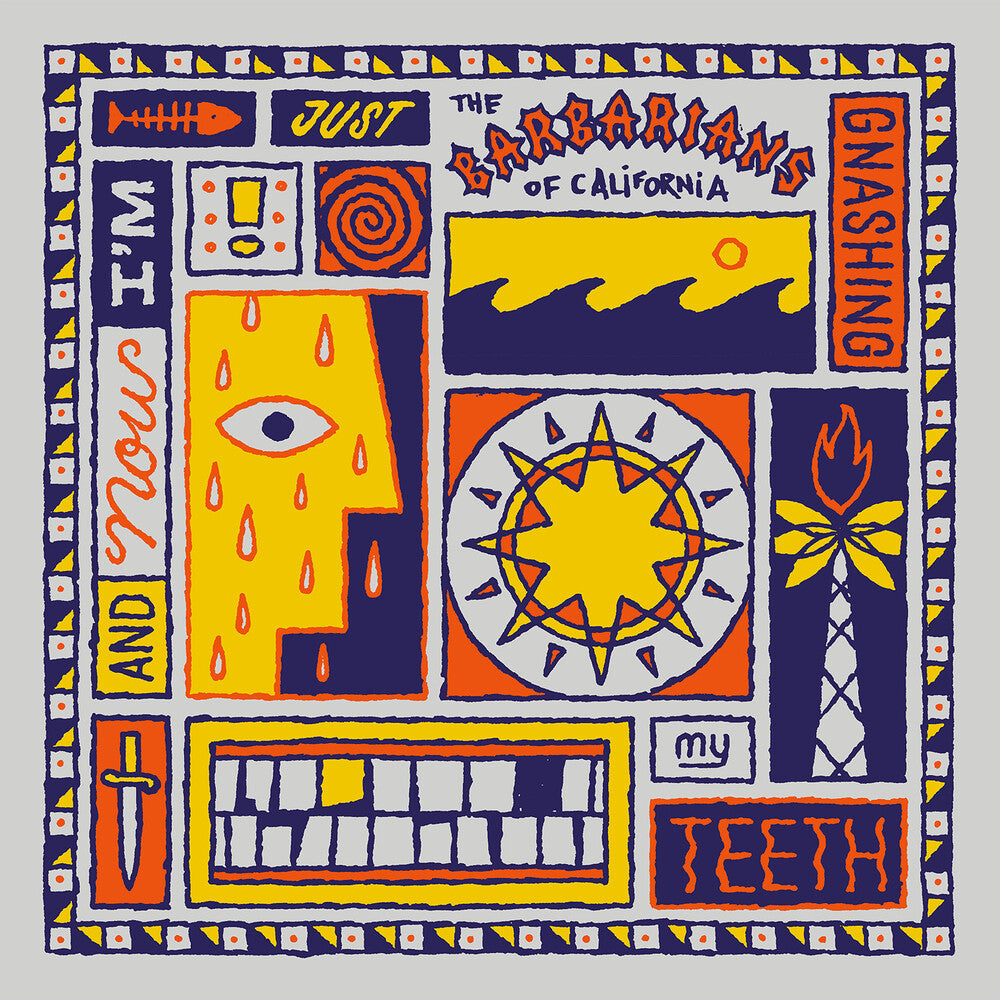 the album cover for Barbarians Of California - & Now I'm Just Gnashing My Teeth