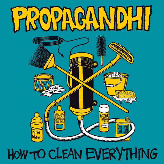 the album cover for Propagandhi - How To Clean Everything [Indie Exclusive] Yellow [Colored Vinyl] (Ylw)