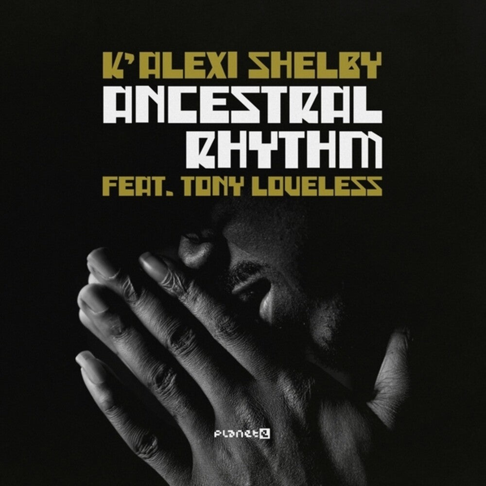 the album cover for K'Alexi Shelby - Ancestral Rhythm (Ep)