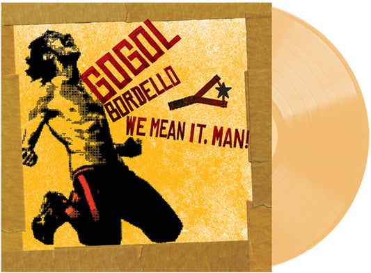 the album cover for Gogol Bordello - We Mean It Man (Beig) [Clear Vinyl] [Indie Exclusive]