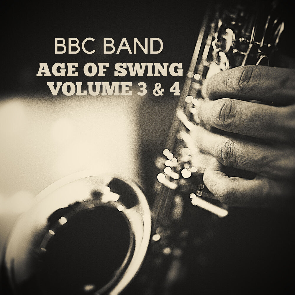 the album cover for BBC Band - BBC Band - Age of Swing Volume 3 & 4