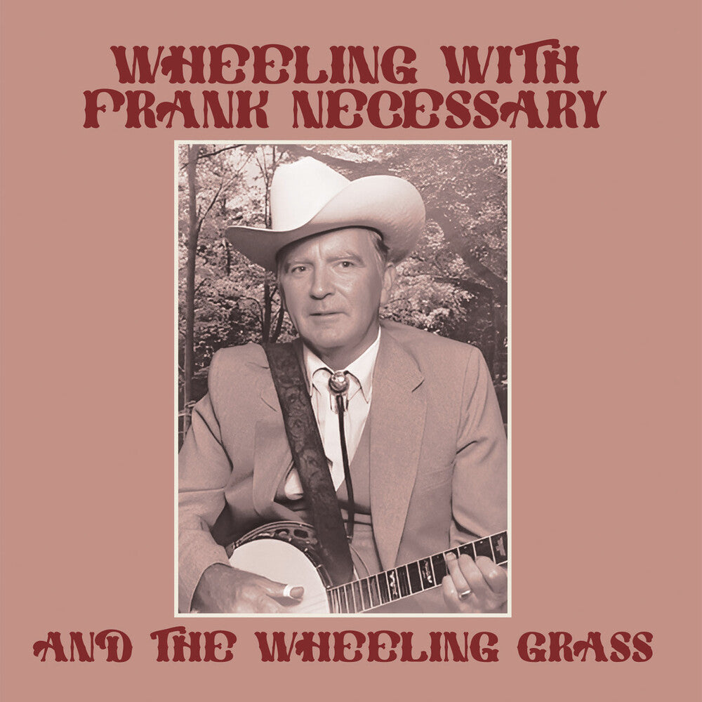 the album cover for Frank Necessary  & The Wheeling Grass - Wheeling With Frank Necessary & The Wheeling (Mod)