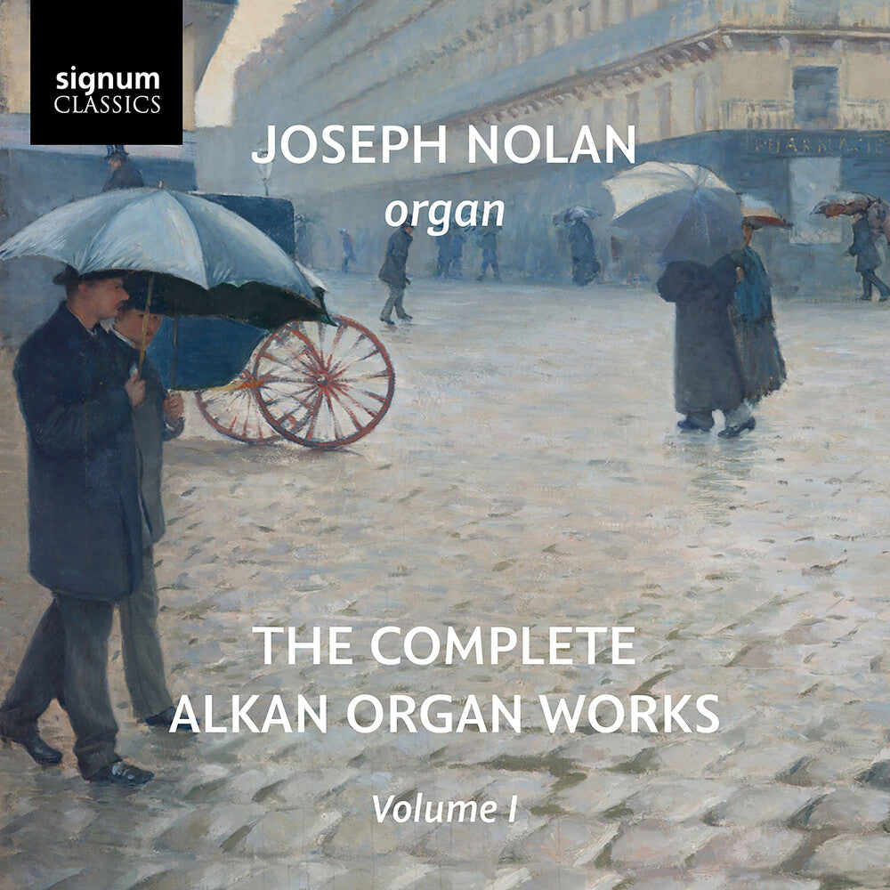 the album cover for Joseph Nolan - Complete Alkan Organ Works Vol. 1