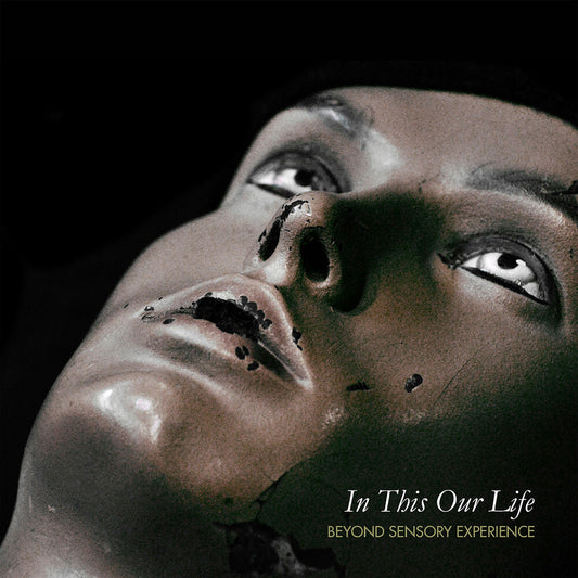 the album cover for Beyond Sensory Experience - In Thus Our Life