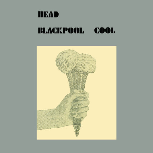 the album cover for Head - Blackpool Cool