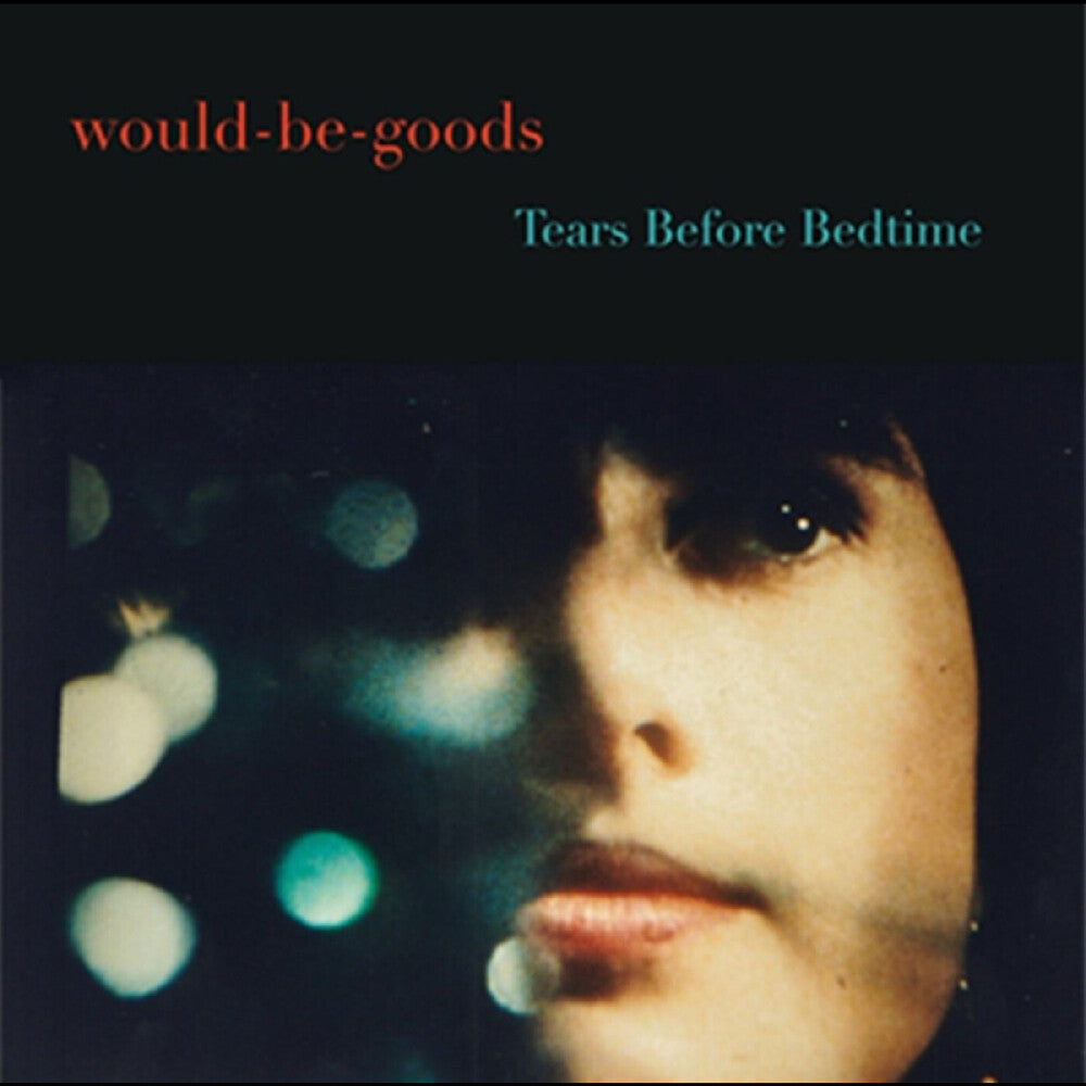the album cover for Would-Be-Goods - Tears Before Bedtime