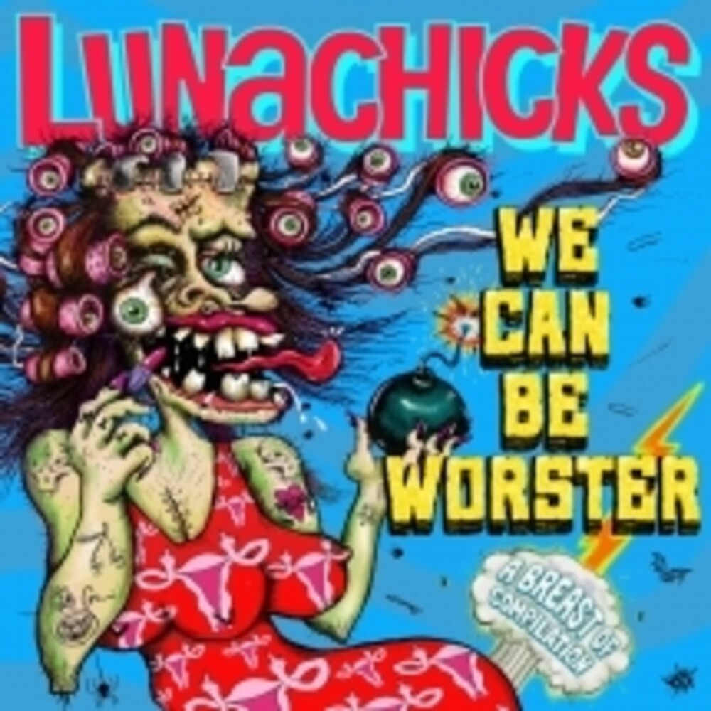 the album cover for Lunachicks - We Can Be Worster [RSD 2026]