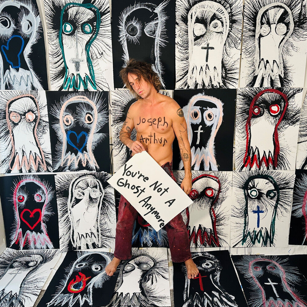 the album cover for Joseph Arthur - You're Not A Ghost Anymore
