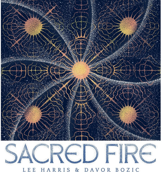 the album cover for Lee Harris  / Bozic,Davor - Sacred Fire (Gate)