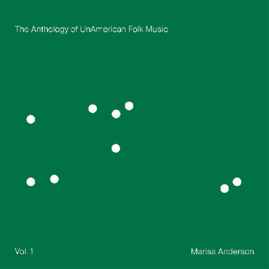 the album cover for Marisa Anderson - Anthology Of Unamerican Folk Music [Indie Exclusive] Green