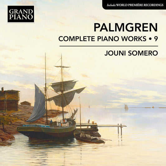 the album cover for Jouni Somero - Palmgren: Complete Pno Works Vol. 9
