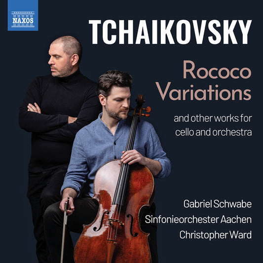 the album cover for Gabriel Schwabe - Tchaikovsky: Rococo Variations: Works For Cello &
