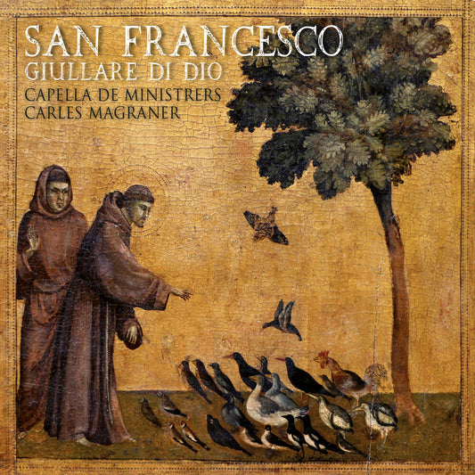 the album cover for Capella De Ministrers - San Francesco - Giullare Di Dio