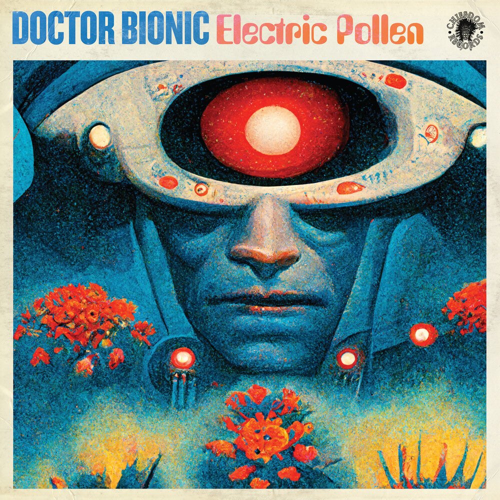the album cover for Doctor Bionic - Electric Pollen