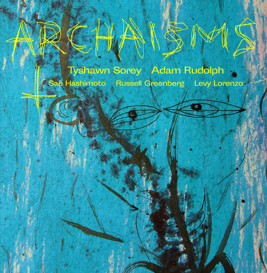 the album cover for Adam Rudolph  4 - Archaisms Ii [Limited Edition] [180 Gram]