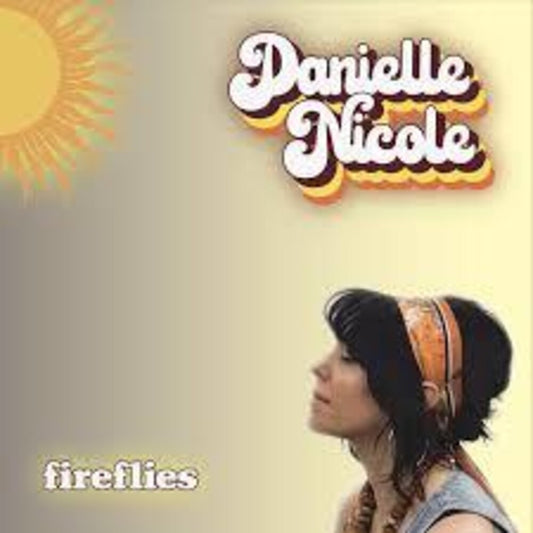 the album cover for Danielle Nicole - Fireflies