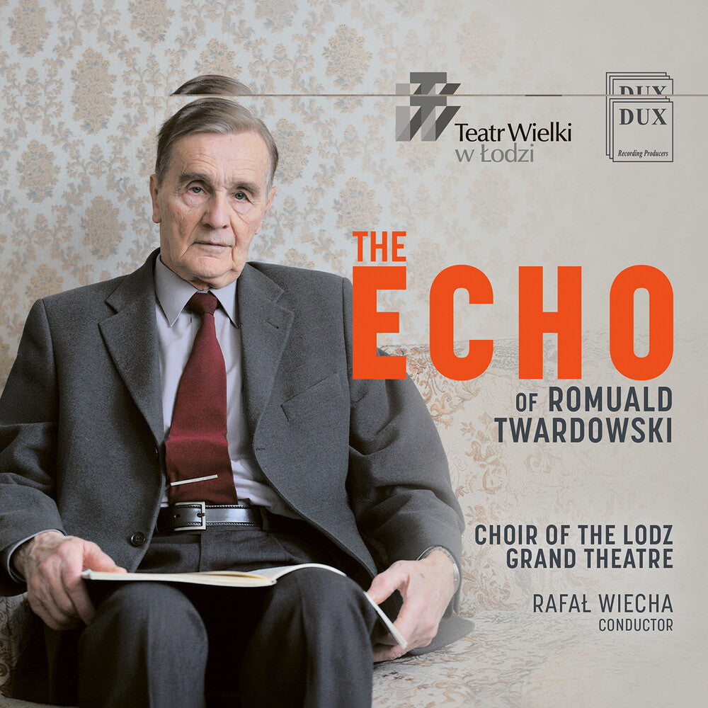 the album cover for Choir Of The Lodz Grand Theatre - Romuald Twardowski: The Echo
