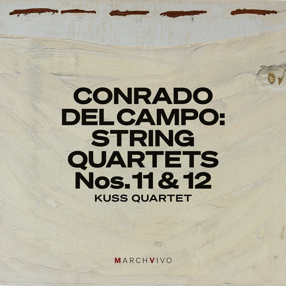 the album cover for Kuss Quartet - Conrado Del Campo: Str Quartets Nos. 11 & 12 (Live