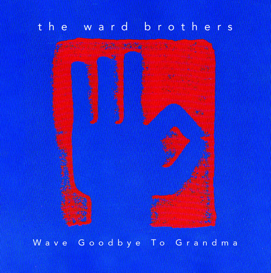 the album cover for Unknown Artist - Wave Goodbye To Grandma