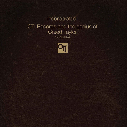 the album cover for Incorporated: Cti Records & Genius Of Creed Taylor - Incorporated: Cti Records & Genius Of Creed Taylor