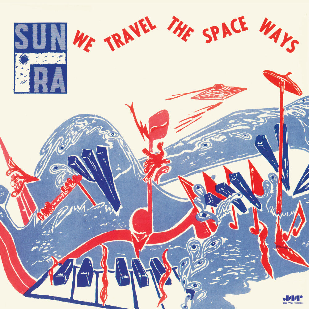 the album cover for Sun Ra - We Travel The Space Ways (Bonus Tracks) [Limited Edition]