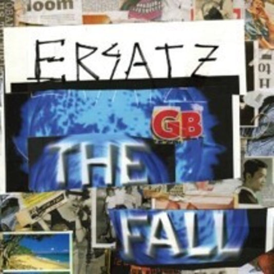 the album cover for Fall - Fall - Ersatz Gb (Uk)