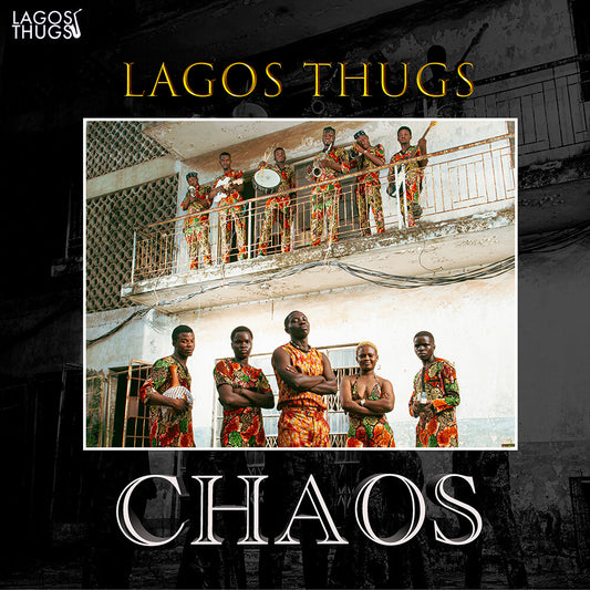 the album cover for Lagos Thugs - Chaos [Mistic Gold Vinyl]