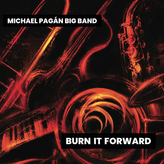 the album cover for Michael Pagan - Burn It Forward