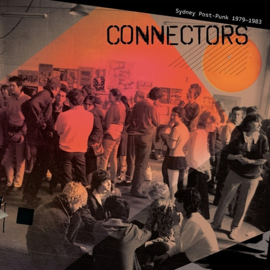 the album cover for Connectors: Sydney Post-Punk 1979-1983 / Var - Connectors: Sydney Post-Punk 1979-1983 / Var