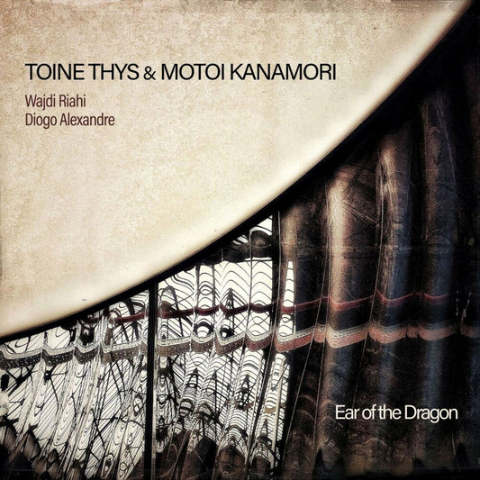 the album cover for Toine Thys - Ear Of The Dragon [Digipak]