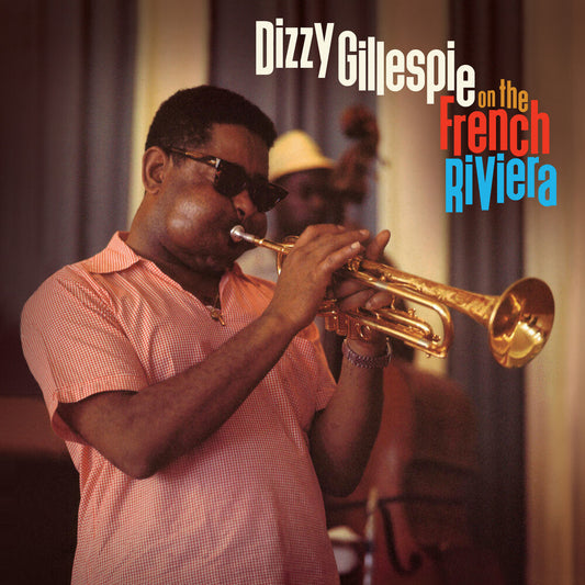 the album cover for Dizzy Gillespie - On The French Riviera (Bonus Tracks) [Colored Vinyl] [Limited Edition]