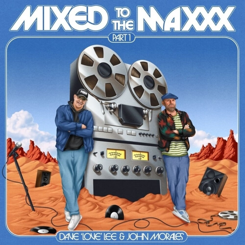 the album cover for Dave Lee  Love / Morales,John - Mixed To The Maxxx Part 1