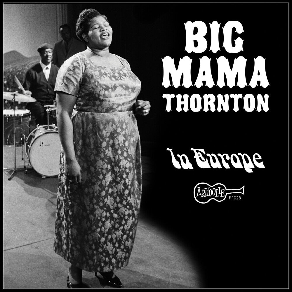 the album cover for Big Mama Thornton - In Europe [Reissue]