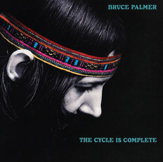 the album cover for BRUCE PALMER - Cycle Is Complete (Hol)