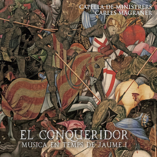 the album cover for Capella De Ministrers - El Conqueridor - Music In The Time Of James I