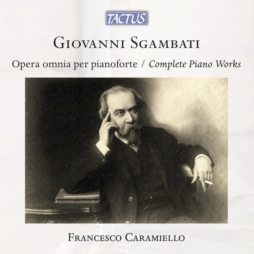 the album cover for Francesco Caramiello - Giovanni Sgambati: Complete Pno Works
