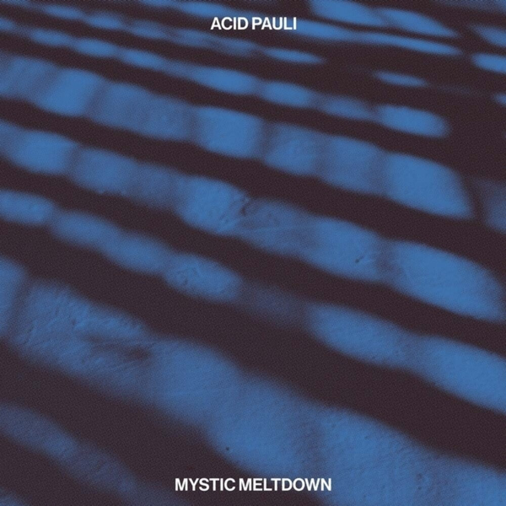 the album cover for Acid Pauli - Mystic Meltdown