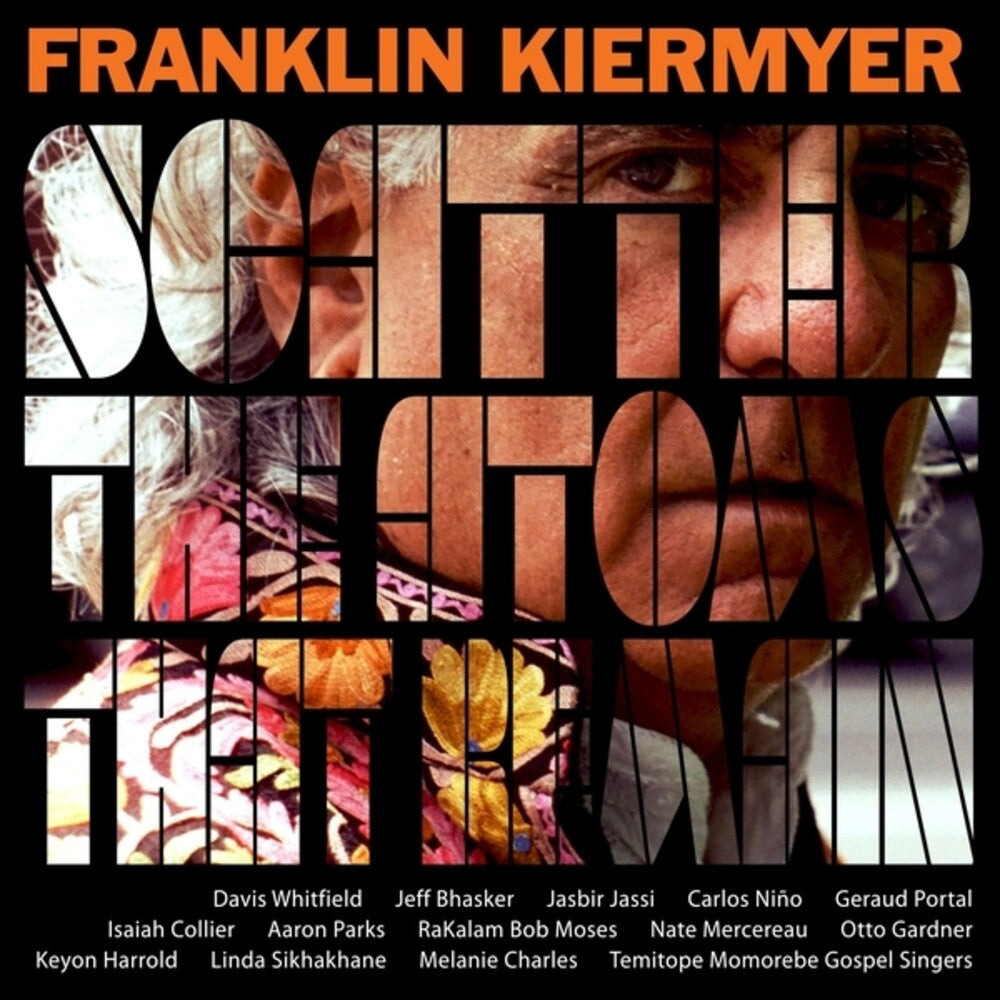 the album cover for Franklin Kiermyer - Scatter the Atoms That Remain