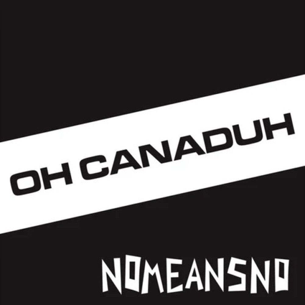 the album cover for Nomeansno - Oh Canaduh