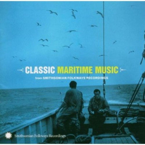 the album cover for Classic Maritime From Smithsonian Folkwa - Classic Maritime From Smithsonian Folkways Recordings