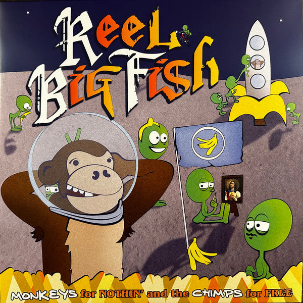 Reel Big Fish - Monkeys For Nothin' And The Chimps For Free