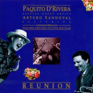 Paquito D'Rivera / Arturo Sandoval - Reunion