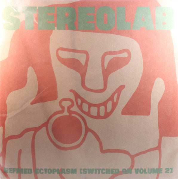 Stereolab - Refried Ectoplasm [Switched On Volume 2]