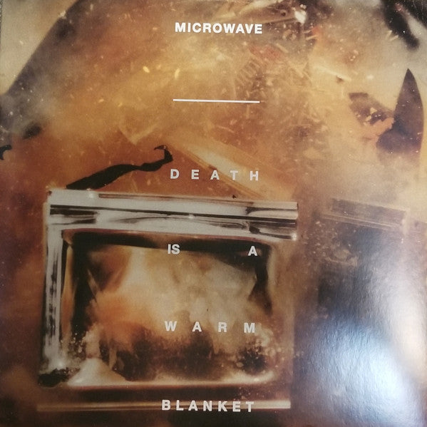 Microwave - Death Is A Warm Blanket