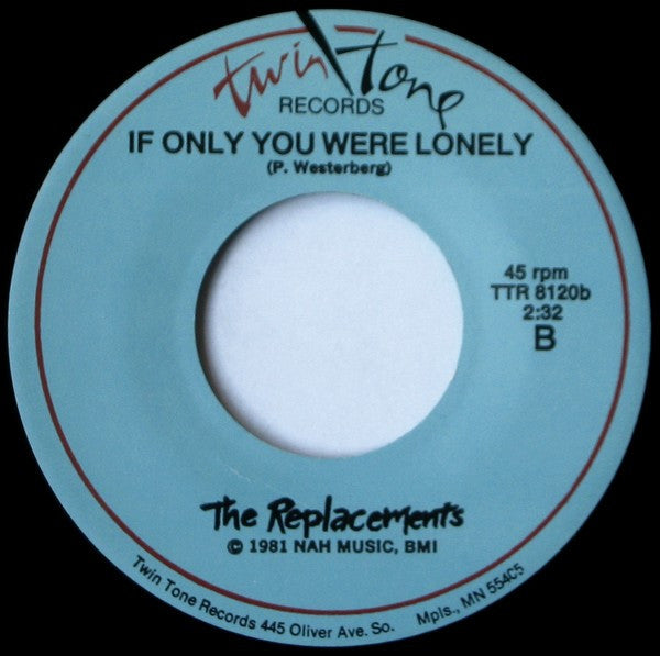 The Replacements - I'm In Trouble B/W If Only You Were Lonely